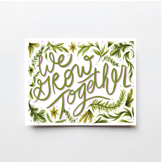 We Grow Together Print